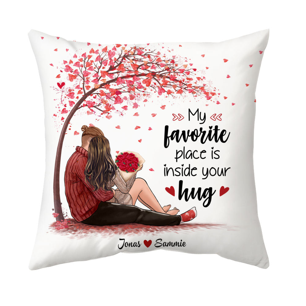 Personalized couple pillow reading my favorite place is inside your hug